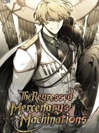The Regressed Mercenary's Machinations - ตำนานราชาแห่งทหารรับจ้าง ปกมังงะ The Regressed Mercenary's Machinations - ตำนานราชาแห่งทหารรับจ้าง