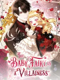 ปกมังงะ The Baby Fairy a Villainess - นางฟ้าตัวจิ๋วกับแผนการร้าย