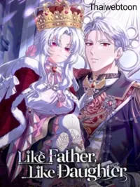 Like Father, Like Daughter - เหมือนพ่อเหมือนลูก ปกมังงะ Like Father, Like Daughter - เหมือนพ่อเหมือนลูก