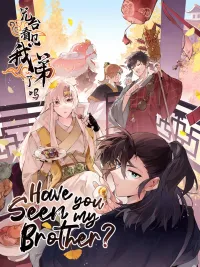 ปกมังงะ Have you Seen my Brother? - พี่ชาย ท่านเห็นน้องชายข้าไหม?