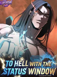 To Hell With the Status Window - ไปลงนรกซะ ไอ้หน้าต่างสเตตัส ปกมังงะ To Hell With the Status Window - ไปลงนรกซะ ไอ้หน้าต่างสเตตัส